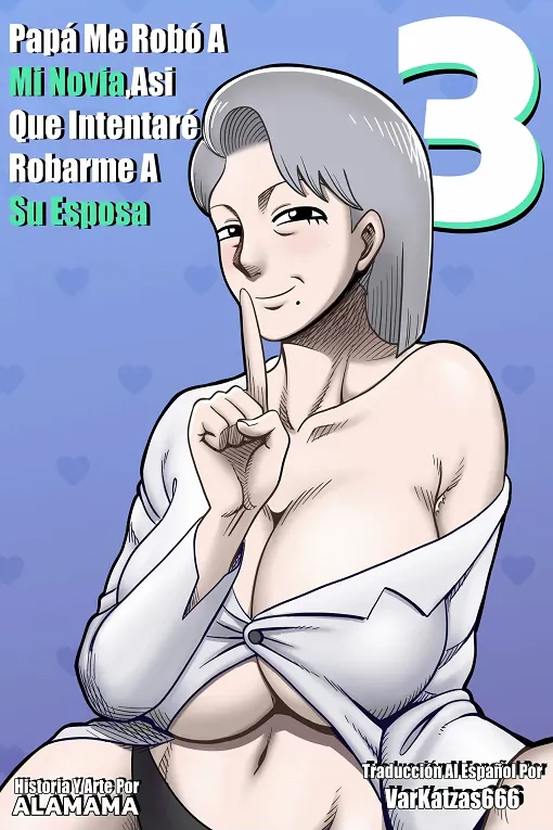 [ALAMAMA] Papa se Robo a Mi Novia, Asi que Intento Robarme a Su Esposa 3